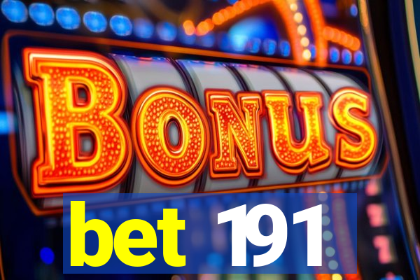 bet 191